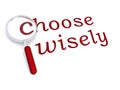 Choose wisely with magnifiying glass