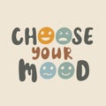 Choose your mood. Hand drawn hippy text in retro style