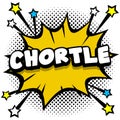 chortle Pop art comic speech bubbles book sound effects Royalty Free Stock Photo
