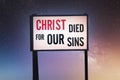 Christ died for our sins religion sign and space galaxy night sky background with stars Royalty Free Stock Photo