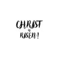 Christ is risen lettering card. Hand drawn lettering poster for Easter. Modern calligraphy