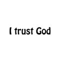 Christian faith, I trust God