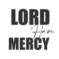 Christian faith - Lord have mercy Royalty Free Stock Photo