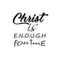 Christ Is Enough For Me