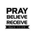 Christian faith, Pray, Believe, Receive