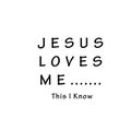 Christian Quote Design for print - JESUS loves me, this I know Royalty Free Stock Photo