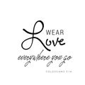 Christian faith - Wear love everywhere you go