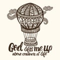 Christian lettering, doodle art, typography. God lifts me up above craziness of life