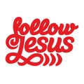 Christian print. Follow Jesus. Royalty Free Stock Photo