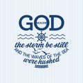 Christian print. God made the storm be still. Royalty Free Stock Photo