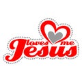 Christian print. Jesus loves me.