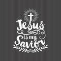 Christian print. Jesus is my Savior