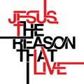 Christian print. Jesus the reason that live. Royalty Free Stock Photo