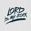 Christian print. Lord is my Rock. Royalty Free Stock Photo