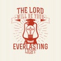 Christian print. The Lord will be you everlasting light.