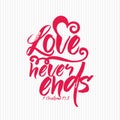 Christian print. Love never ends. Royalty Free Stock Photo