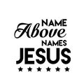 Christian Quote - Name above names - Jesus