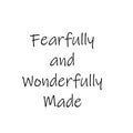 Christian Quote for print - Fearfully and wonderfully made
