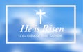 Christian religious design for Easter celebration, text He is risen, shining Cross and heaven with white clouds. Vector