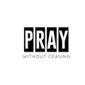 Christian Saying - Pray without ceasing