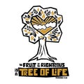 Christian typography, lettering and illustration. The fruit of the righteous is a tree of life.