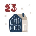 Christmas advent calendar with hand drawn house. Day twenty three 23. Scandinavian style poster. Cute winter