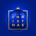 Christmas Ball on Blue Background with Golden Modern Typography Greetings in a Frame.