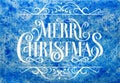 Christmas Callygraphic - hand drawn inscription. Lettering. Watercolor winter background, paint blue texture for New Year and Chr