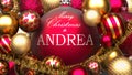 Christmas card for Andrea to send warmth and love to a family member with shiny, golden Christmas ornament balls and Merry