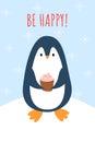 Christmas card with cute penguin. Adorable penguin with cupcake. Text Be happy. Vector illustration in cartoon style.