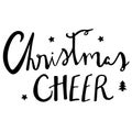 Christmas cheer caption with hand drawn. greeting cards design. calligraphy lettering for postcards, poster, t-shirt