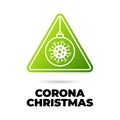 Christmas Coronavirus road sign. Christmas ball Corona virus Bacteria Cell Icon, 2019-nCoV in caution traffic signs. Warning