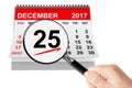 Christmas Day Concept. 25 December 2017 calendar with magnifier