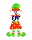 Christmas funny quote The mother elf with hat, ears, legs. Templare of t shirt print design.Vector illustration.