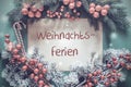 Christmas Garland, Fir Tree Branch, Weihnachtsferien Means Christmas Holidays