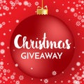 Christmas giveaway - banner template. Red Christmas ball, white snowflakes and Giveaway phrase on red background. Vector