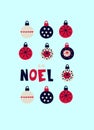 Christmas greeting card design template. Noel hand lettering and colorful baubles with patterns