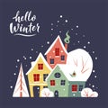 Christmas greeting card with small winter town covered with snow. Hello winter lettering sign. Vector illustration in trendy flat