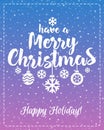 Christmas greeting card with white emblem consisting sign have a Merry Christmas, snowflakes