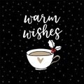 Christmas, New Year greeting card, invitation. Handwritten Warm wishes text. Hand drawn cup of tea or coffee decorated Royalty Free Stock Photo