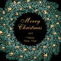 Christmas, New Year inscription. Dark green branches of spruce in the form of a Christmas wreath with golden stars and