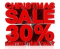 CHRISTMAS SALE LIMITED TIME ONLY 30 % word on white background 3d rendering