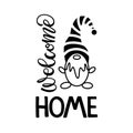 Christmas sign. Welcome Home lettering with Gnome. Winter symbol. Front Porch Sign. Black-and-white illustration. Use