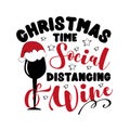 Christmas Time Social Distancing and Wine - Funny greeting card for Christmas in covid-19 pandemic self isolated period. Royalty Free Stock Photo