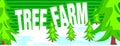 Christmas tree farm. sign with christmas trees