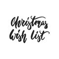 Christmas Wish list - hand drawn lettering inscription for New Year