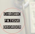 Chronic Fatigue Disorder to diagnosis of Myalgic encephalomyelitis or chronic fatigue syndrome (ME or CFS).