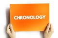 Chronology - science of arranging events in their order of occurrence in time, text concept on card Royalty Free Stock Photo