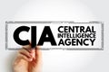 CIA - Central Intelligence Agency acronym text stamp, concept background Royalty Free Stock Photo