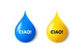 Ciao welcome tag. Hello invitation offer. Paint drop 3d icons. Vector
